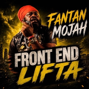 FRONT END LIFTA - Fantan Mojah