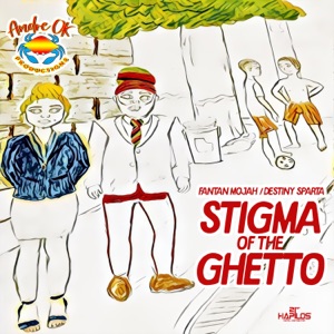 Stigma of the Ghetto-Fantan Mojah