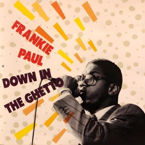 Frankie Paul - Down in the Ghetto