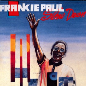 Frankie Paul - Slow Down