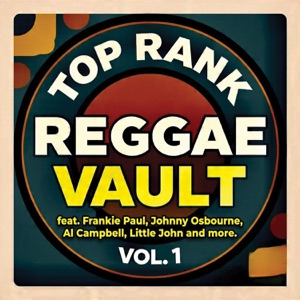 Frankie Paul - Top Rank Reggae Vault Vol. 1