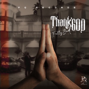 Thank God-Fully Bad