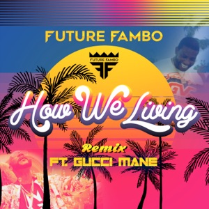How We Living-Future Fambo