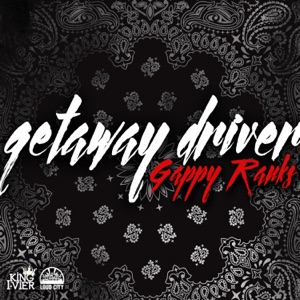 Getaway Driver-Gappy Ranks