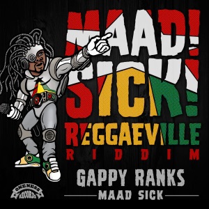Maad Sick-Gappy Ranks