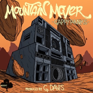 Mountain Mover-Gappy Ranks