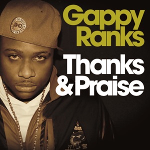 Gappy Ranks - Thanks & Praise