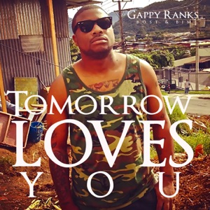 Tomorrow Loves You-Gappy Ranks