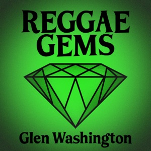 Reggae Gems: Glen Washington