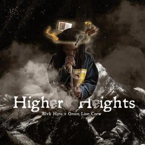 Higher Heights-Green Lion Crew
