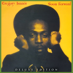 Gregory Isaacs - Soon Forward: Deluxe Edition