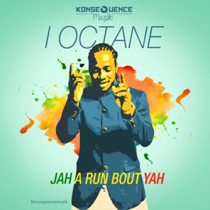 Jah a Run Bout Yah-I-Octane