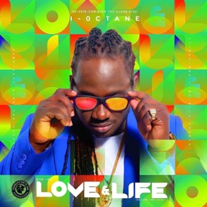 I-Octane - Love & Life