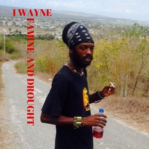 Famine and Drought-I Wayne