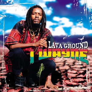 I Wayne - Lava Ground