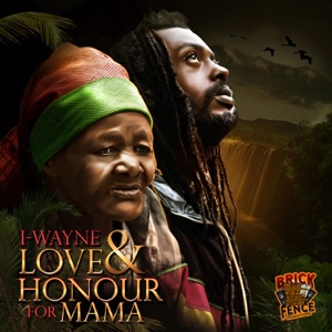 Love & Honour for Mama-I Wayne