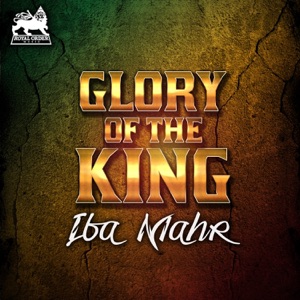 Glory of the King-Iba Mahr