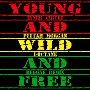 Young, Wild & Free-Inner Circle