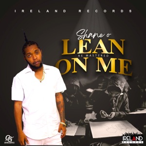 Lean on Me-Shane O