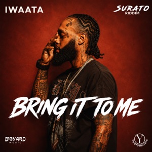 Bring It to Me - Iwaata