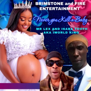 Never You Kill A Baby-Iworld King aka Isaba Tooth