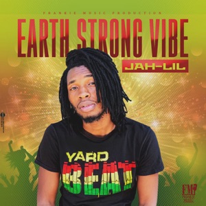 Earth Strong Vibe-Jah Lil
