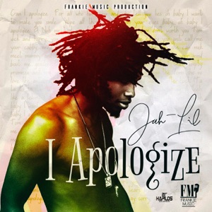I Apologize-Jah Lil