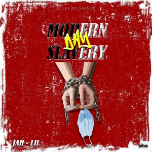 Modern Day Slavery-Jah Lil