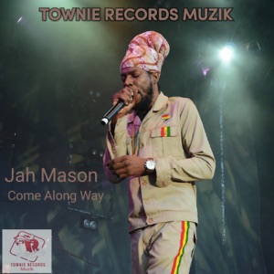 Come Along Way-Jah Mason