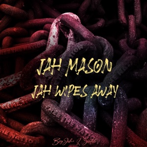 Jah Wipes Away-Jah Mason