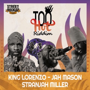 Jah Mason - Street Rockaz presents Too Hot Riddim