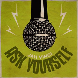Ask Yourself-Jah Vinci