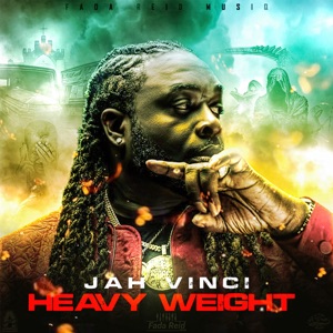 Heavy Weight - Jah Vinci