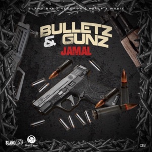 Bulletz & Gunz-Jamal