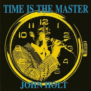 John Holt - Time Is the Master