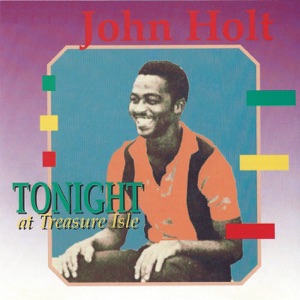 John Holt - Tonight at Treasure Isle