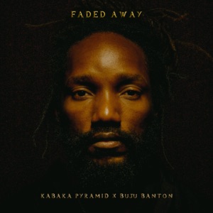 Faded Away-Kabaka Pyramid