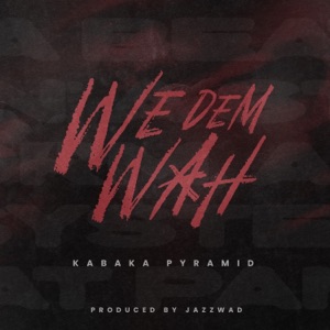 We Dem Wah-Kabaka Pyramid