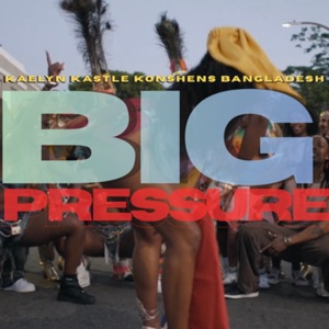 Big Pressure Remix - Kaelyn Kastle