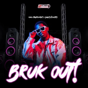 Bruk Out-Kaka Highflames