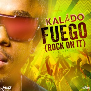 Fuego: Rock on It-Kalado