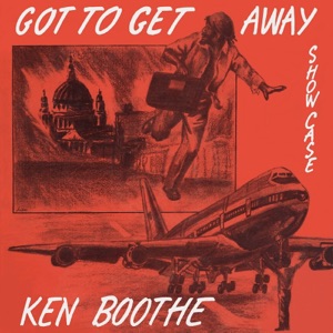 Ken Boothe - Got To Get Away Showcase
