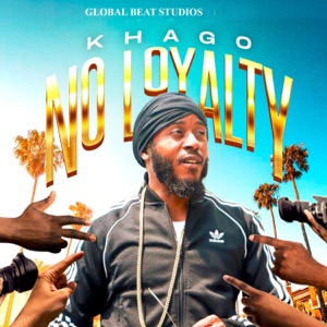 No Loyalty-Khago
