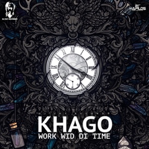 Work Wid Di Time-Khago