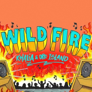 Wild Fire-Khalia