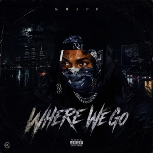 Where We Go - Kraff Gad