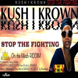Stop the Fighting-Kushi Krown