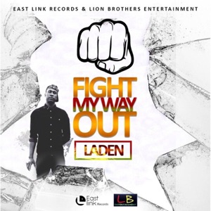 Fight My Way Out-Laden