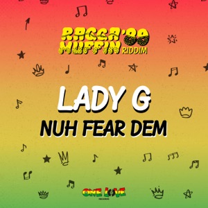 Nuh Fear Dem-Lady G
