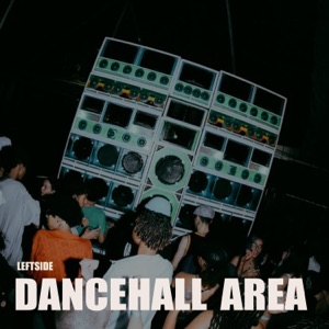 Dancehall Area-Leftside